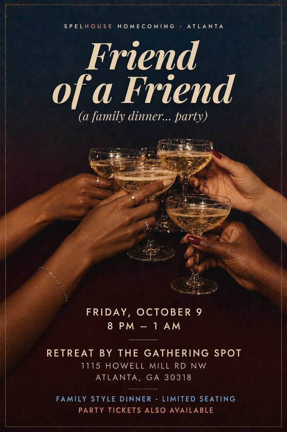 Friend of a Friend — a family dinner… party, Friday October 9, 2026, 8 PM to 1 AM at Retreat by The Gathering Spot, Atlanta